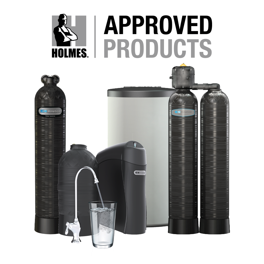Kinetico Holmes Approved Products - Water Softeners, Drinking Water Systems and Water Filter Systems